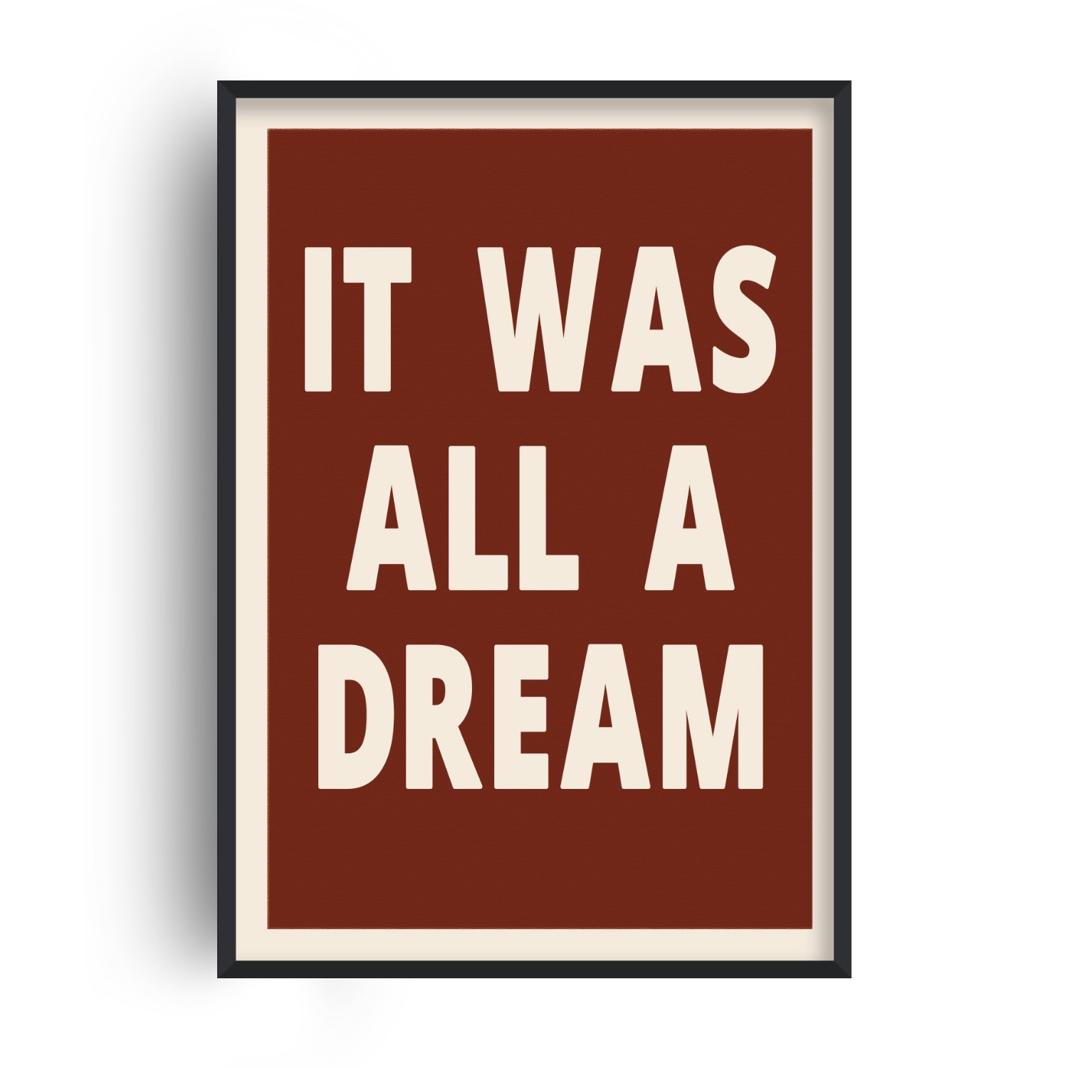 Fanclub Brown / Neutrals It Was All A Dream Playful Quote Retro Art Print