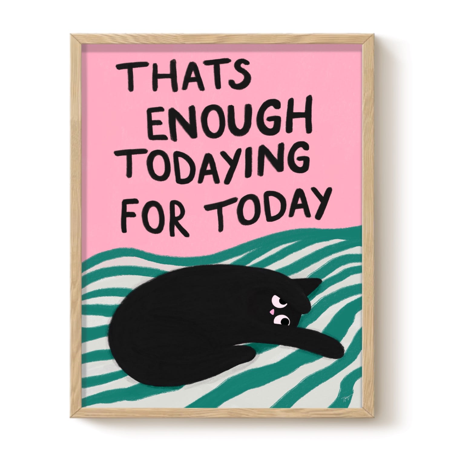 The Paper Tail Enough Todaying For Today - Cat Print - Medium
