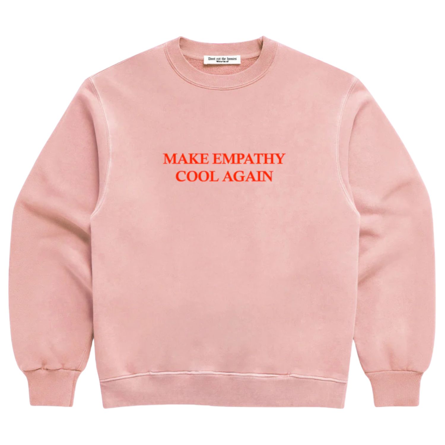 Dont Eat The Homies Women's Make Empathy Cool Again Crewneck - Pink In Pink