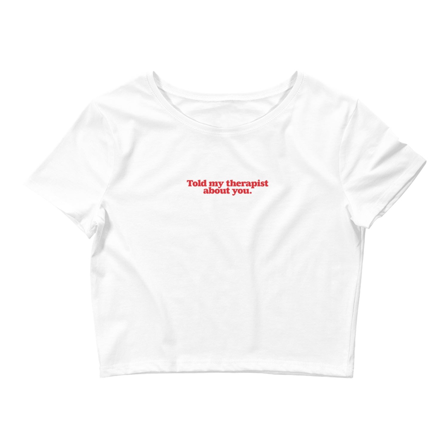 Women’s Told My Therapist Tee - White Xs/S Nus