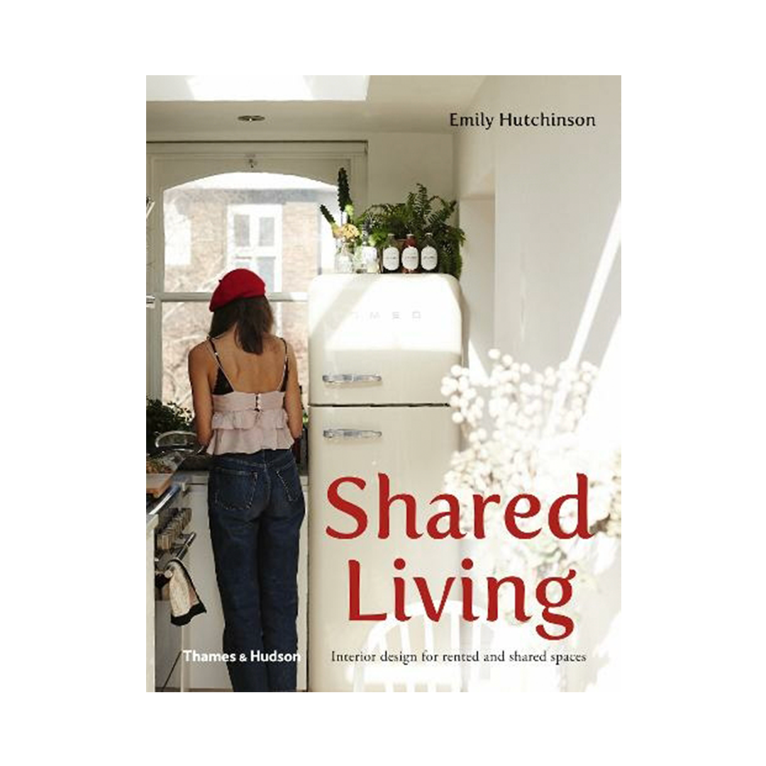 Emily Hutchinson - Shared Living: Interior Design for rented and shared spaces