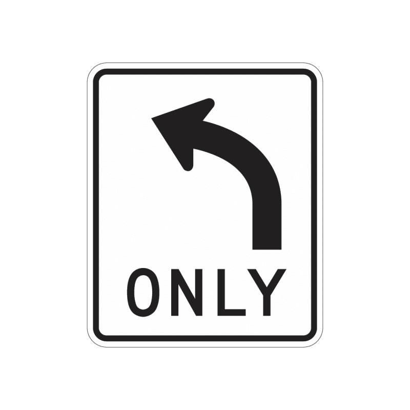Left Turn Only Sign (R35L) Advanced Sign