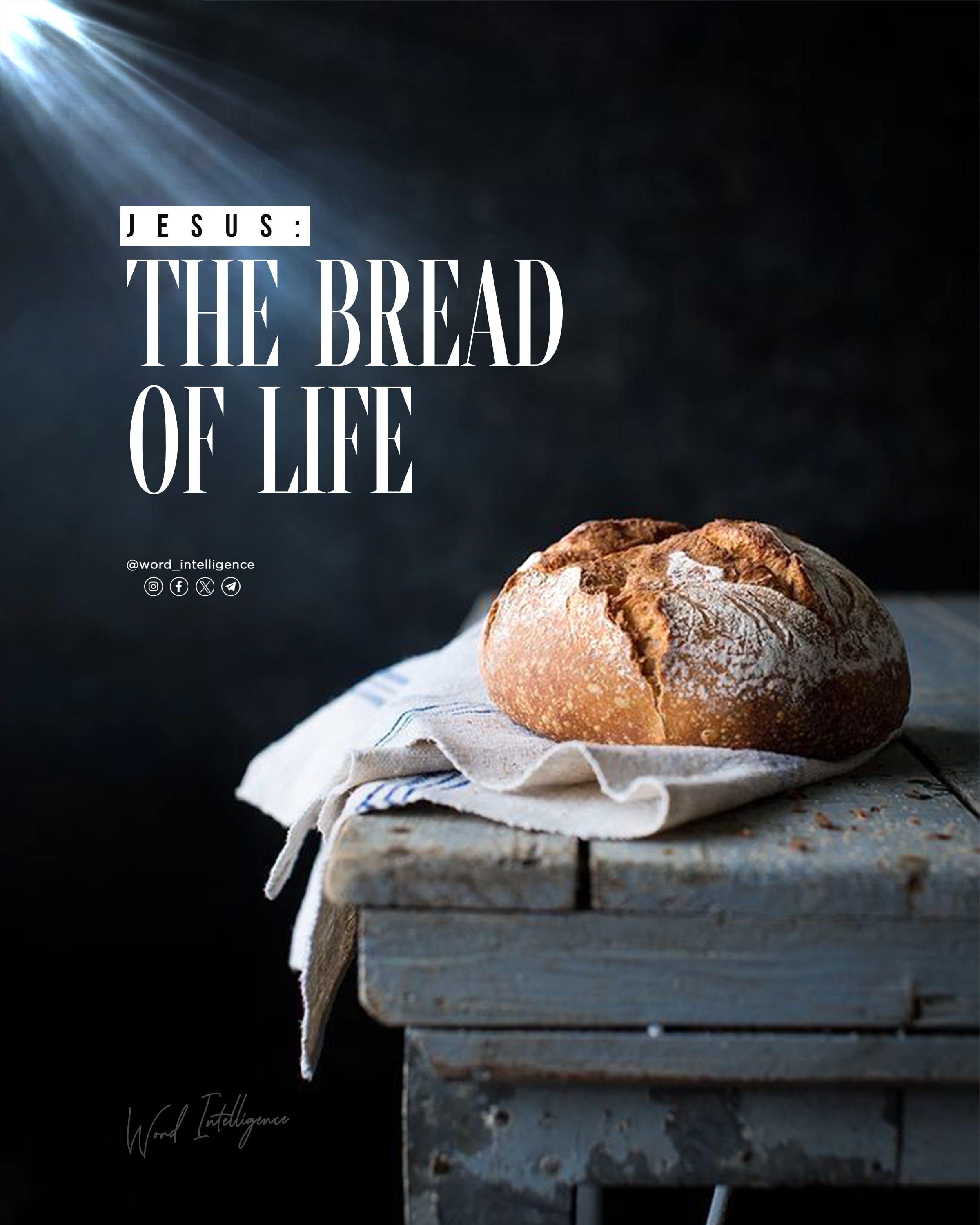 The Bread of Life: Satisfaction for Your Soul