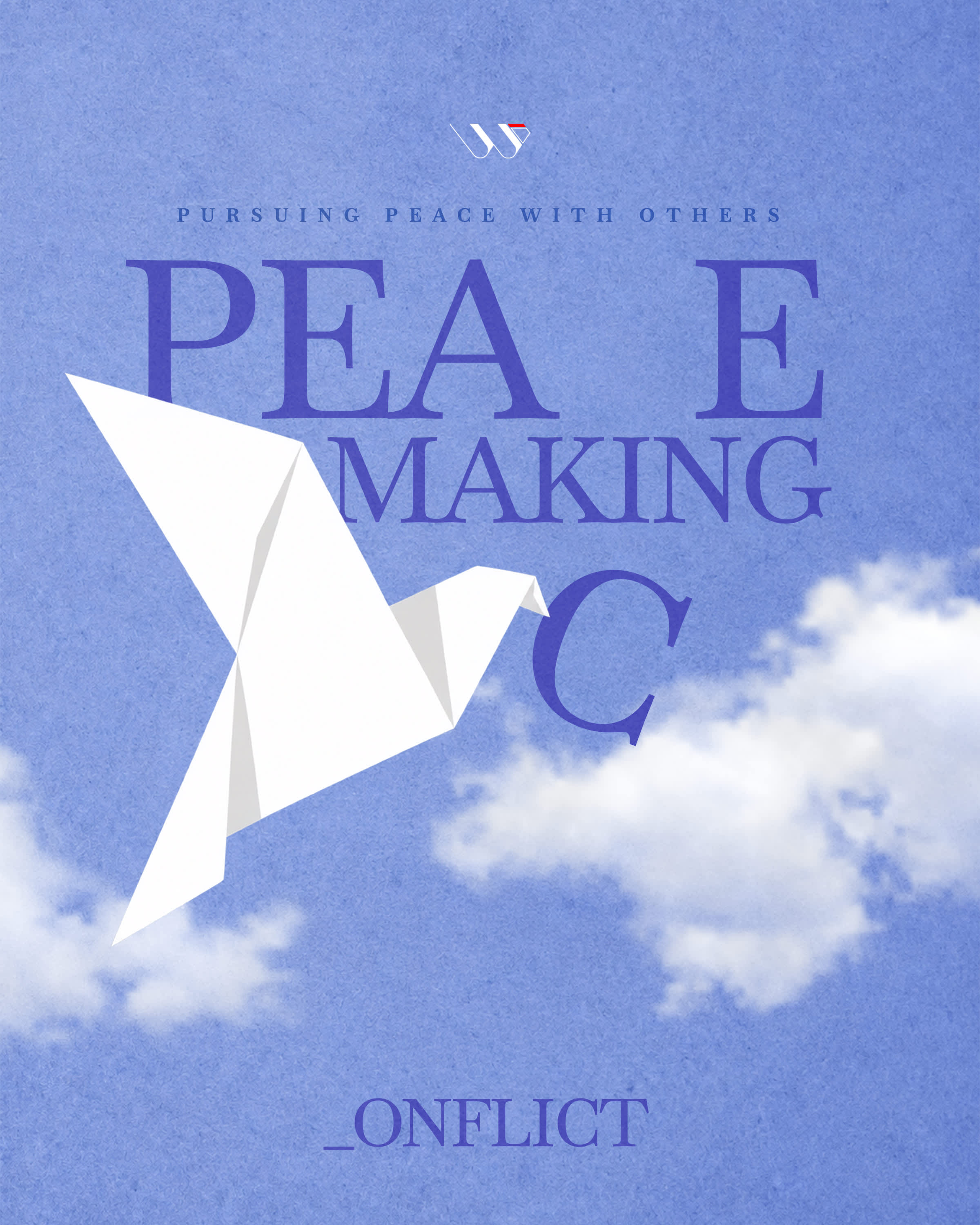 Peacemaking: Pursuing Peace With Others