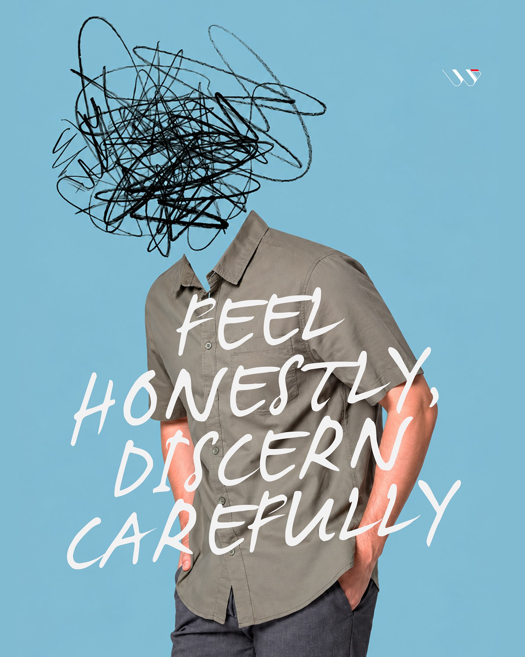 Feel Honestly, Discern Carefully