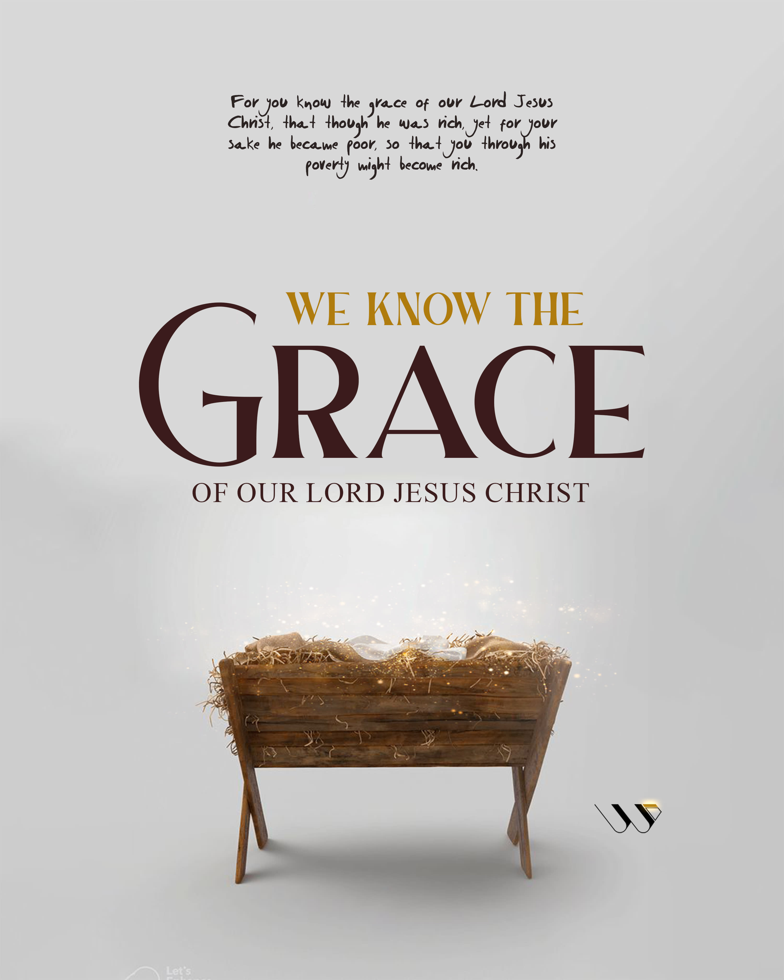 We Know the Grace of our LORD, Jesus Christ