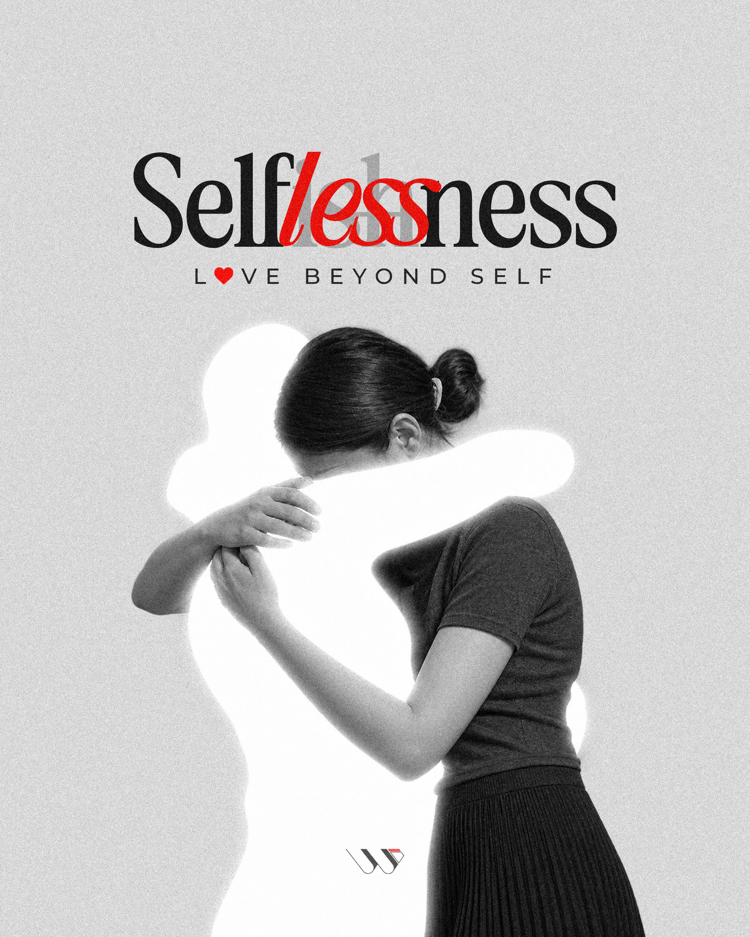 Selflessness: Love Beyond Self