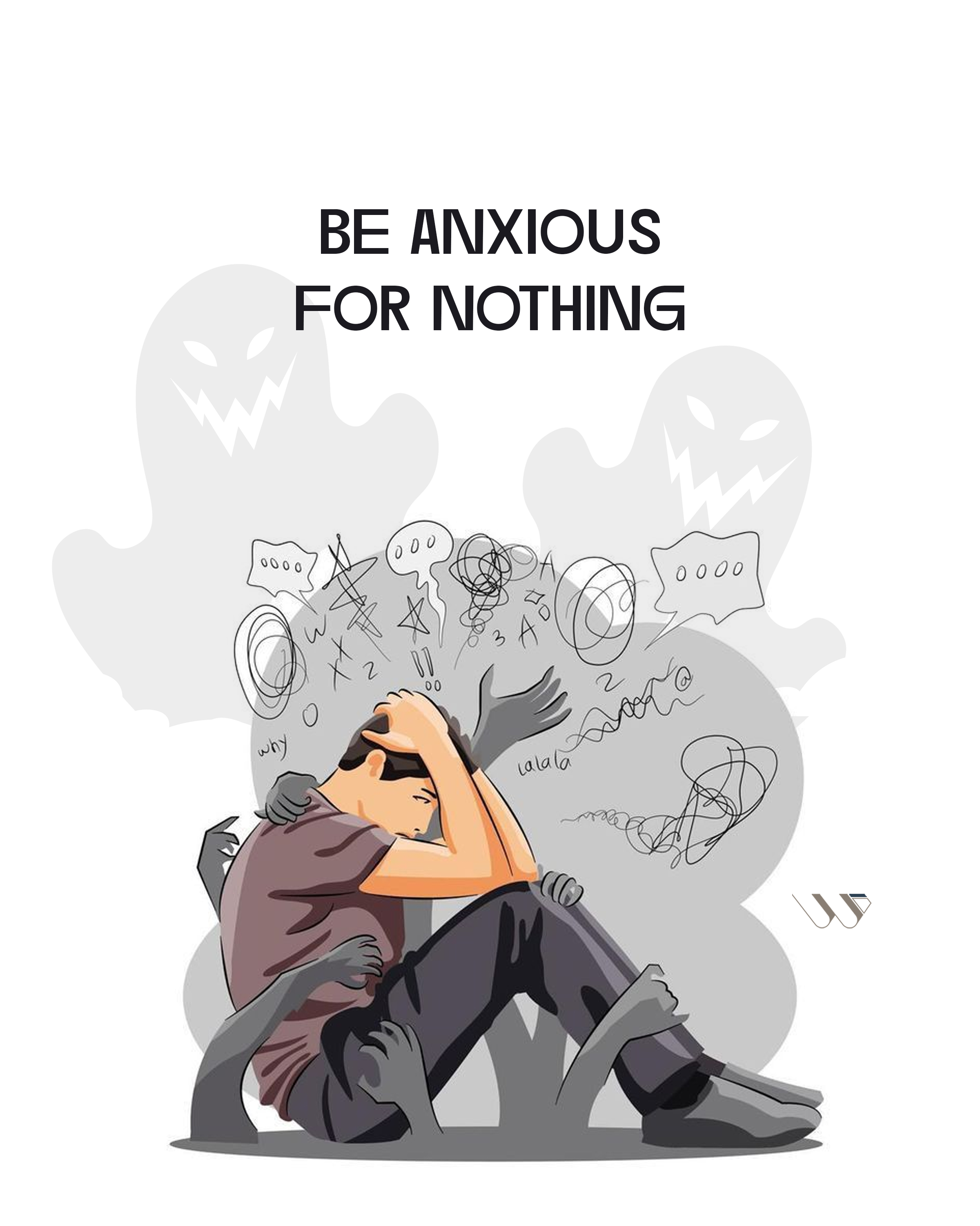 Be Anxious for Nothing