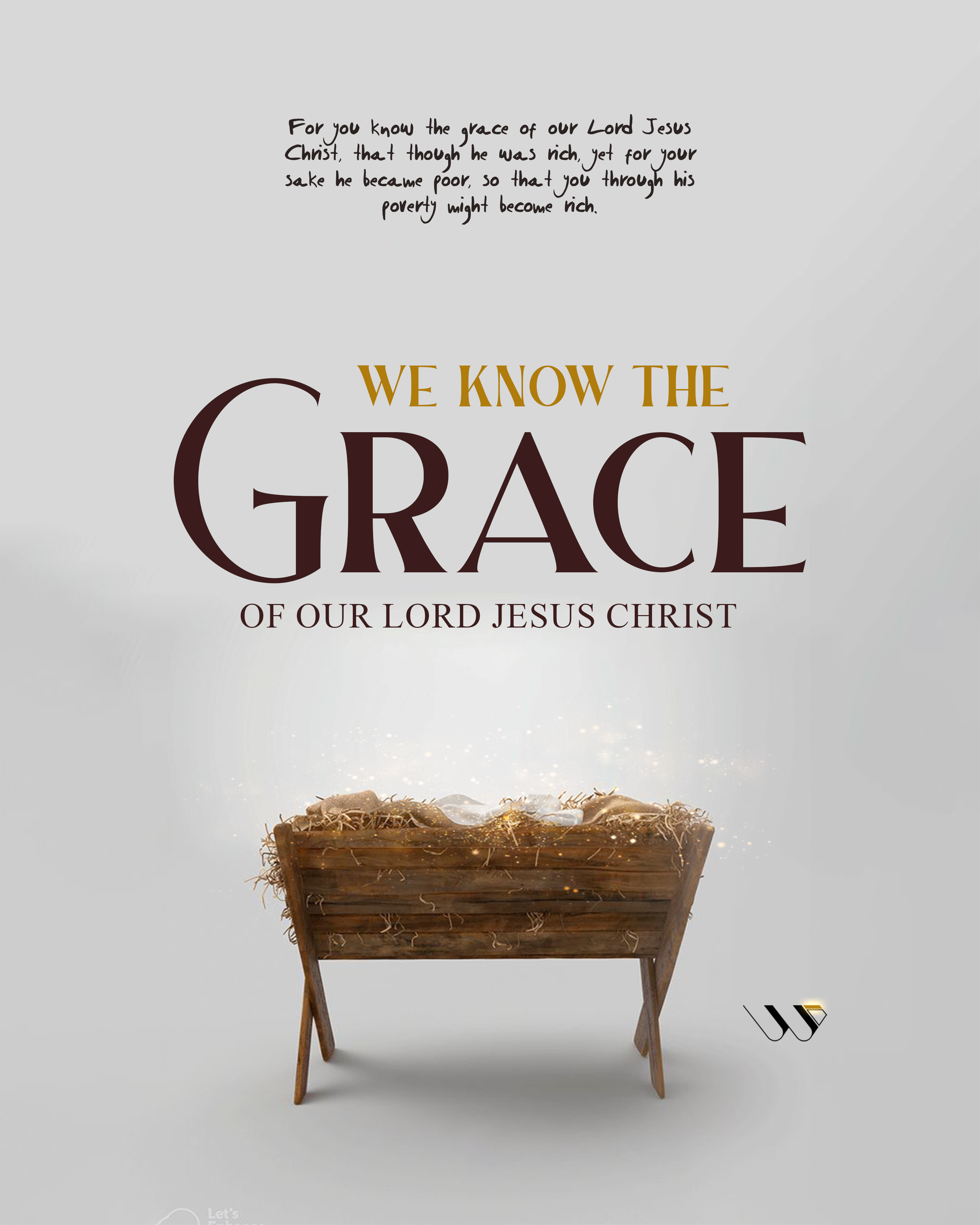 We Know the Grace of our LORD, Jesus Christ