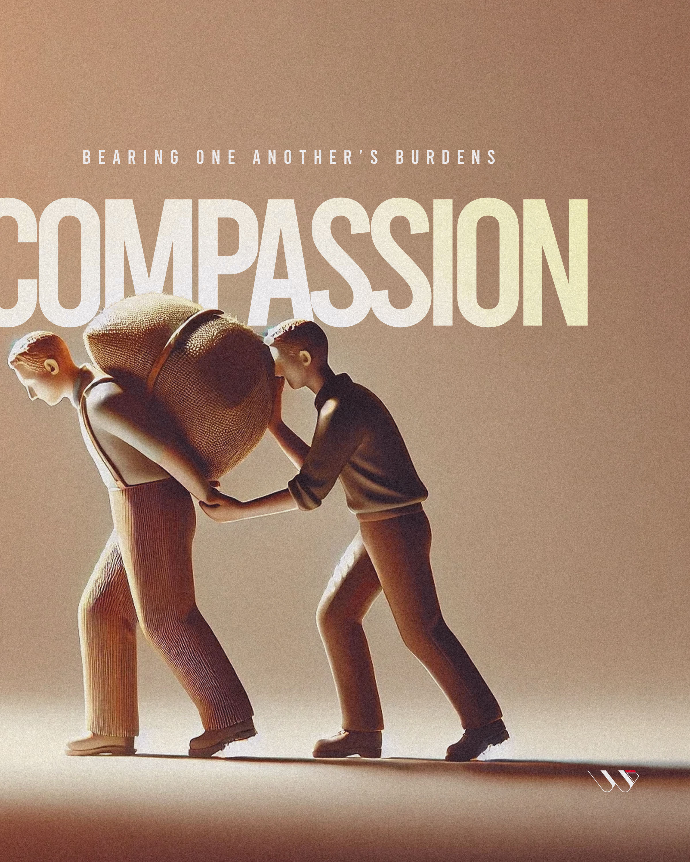 Compassion: Bearing One Another’s Burdens