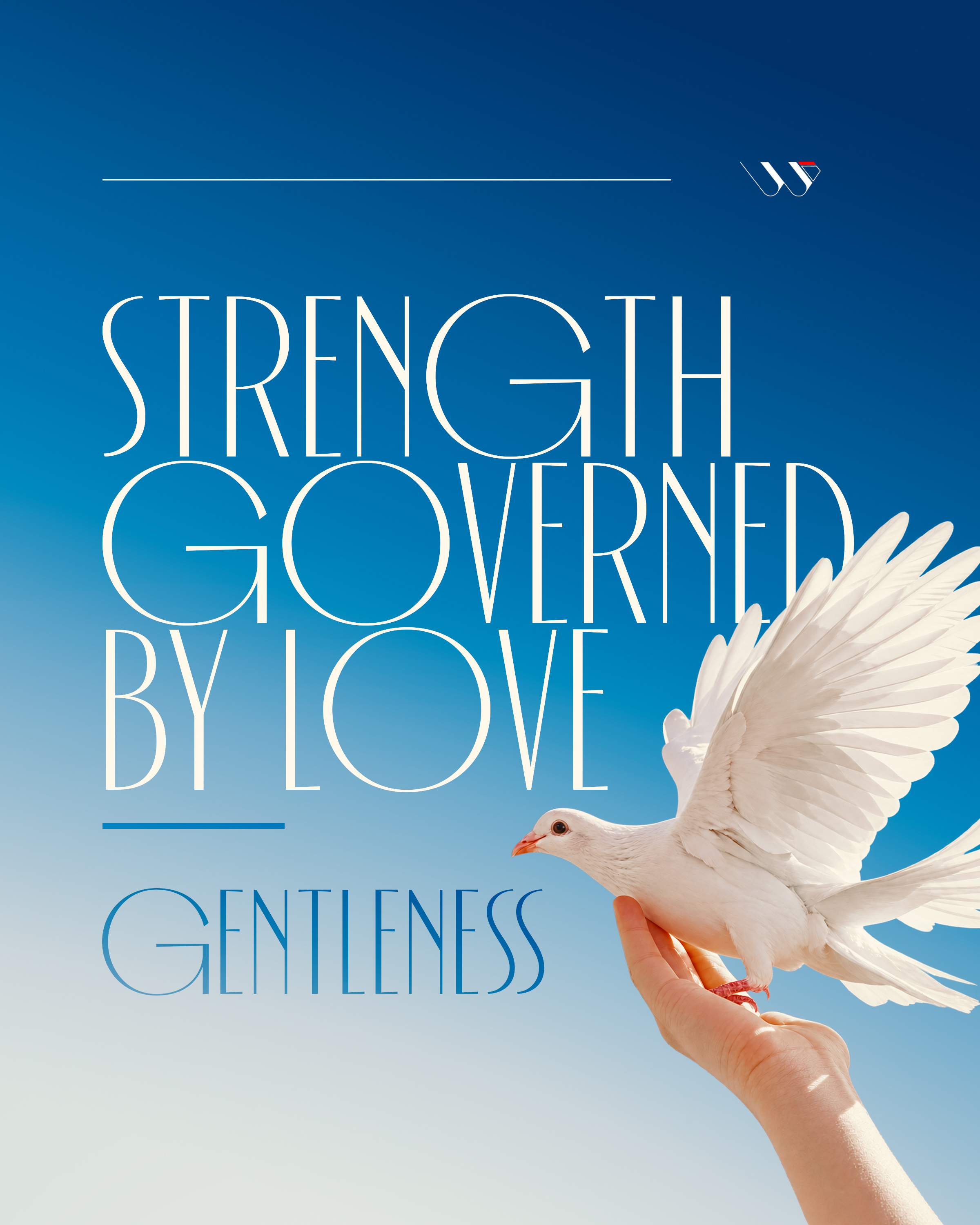 Gentleness: Strength Governed by Love