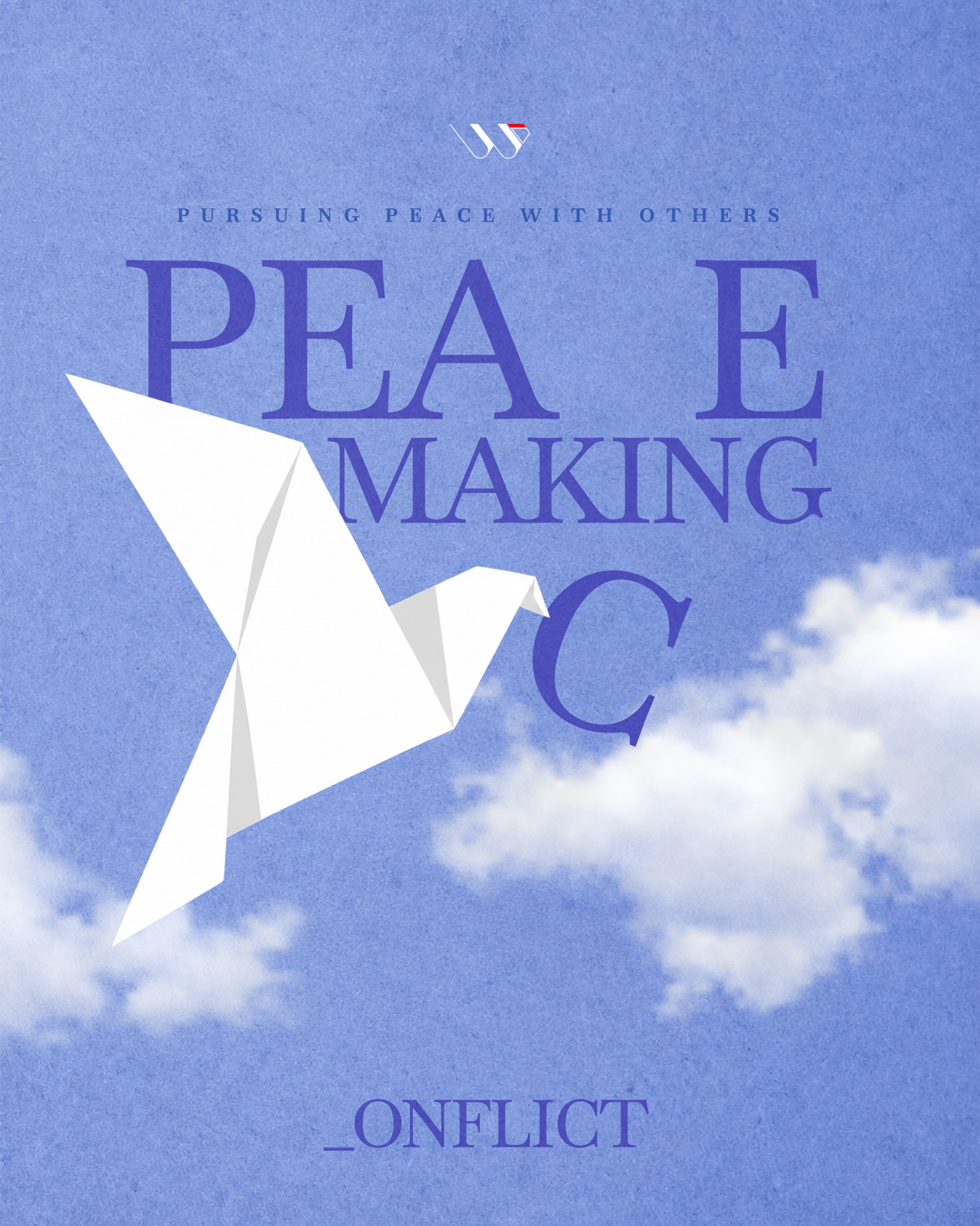 Peacemaking: Pursuing Peace With Others
