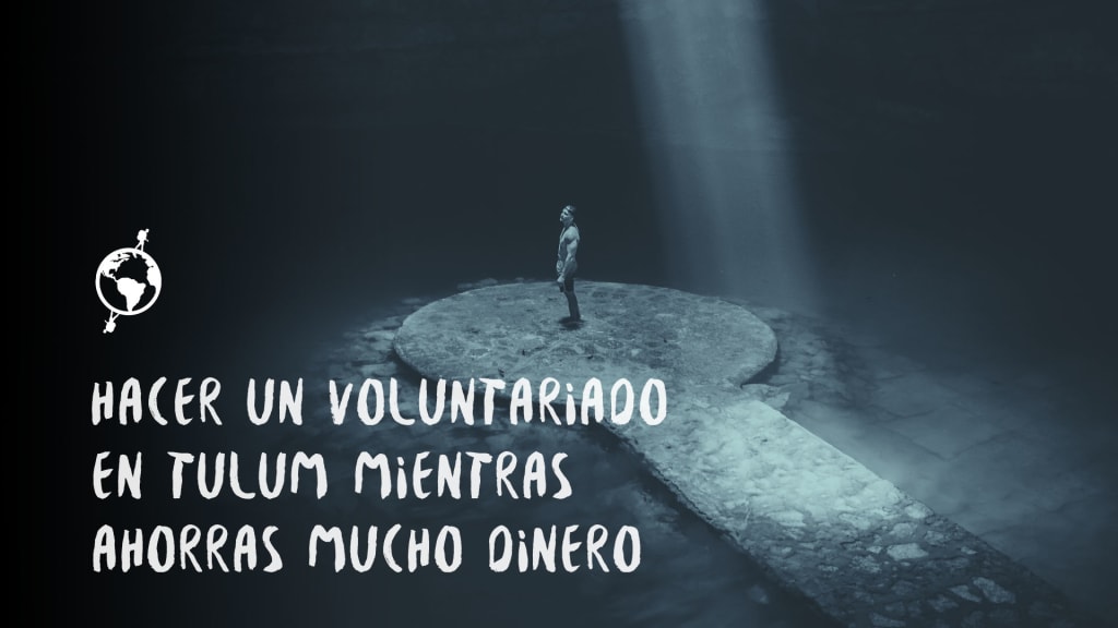 hacer-voluntariado-tulum-y-ahorrar-dinero