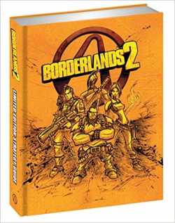 Borderlands 2 Limited Edition Strategy Guide: BradyGames: 9780744014297: Amazon.com: Books