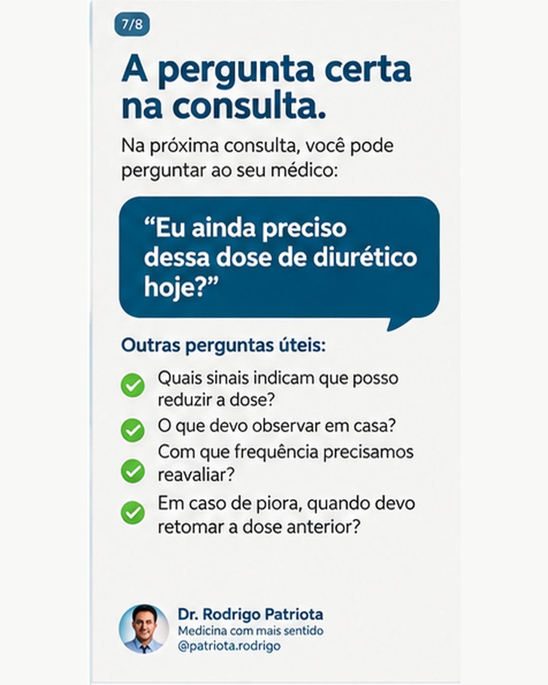 Se o inchaço melhorou, preciso continuar tomando diurético para sempre? — imagem 7 de 8