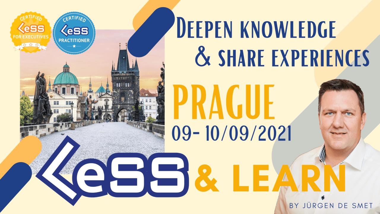 LeSS & Learn - Deepen knowledge & share experiences - Prague, Czech Republic