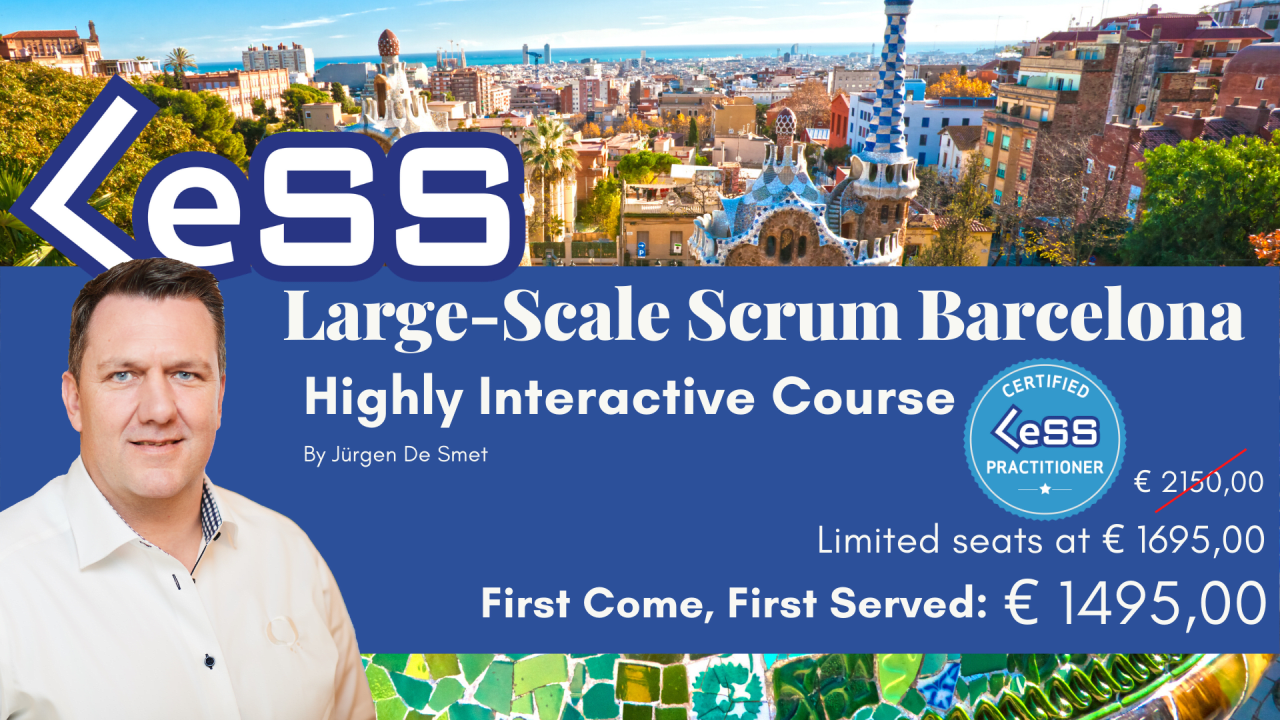 Certified Large-Scale Scrum (LeSS) Practitioner - Barcelona, Spain