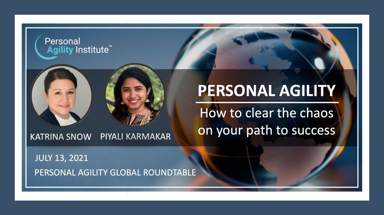 Personal Agility Roundtable - "How to clear the chaos on the path to success"