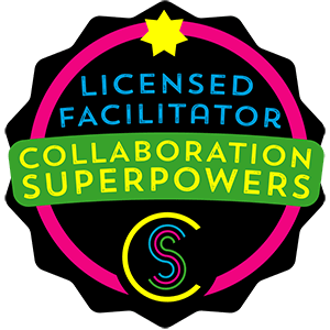 How To Become A Collaboration Superpowers Facilitator!