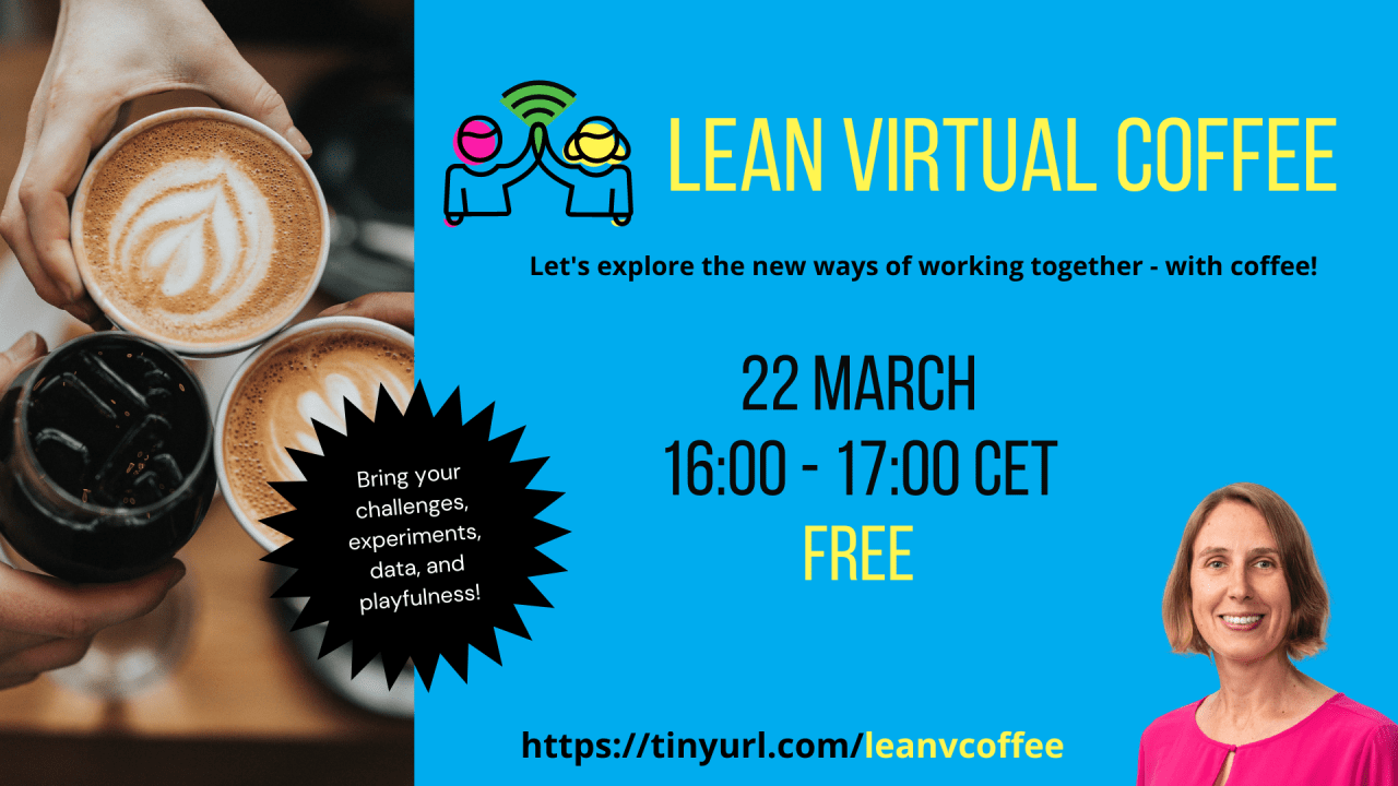 LEAN COFFEE: Let's Explore New Ways of Working Together: Lean Virtual Coffee with Lisette