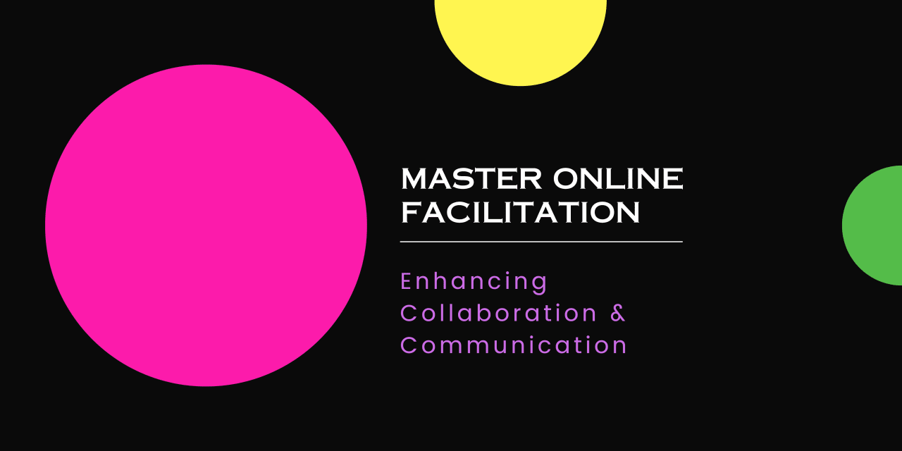 Introduction to Remote Facilitation: Enhancing Collaboration and Communication