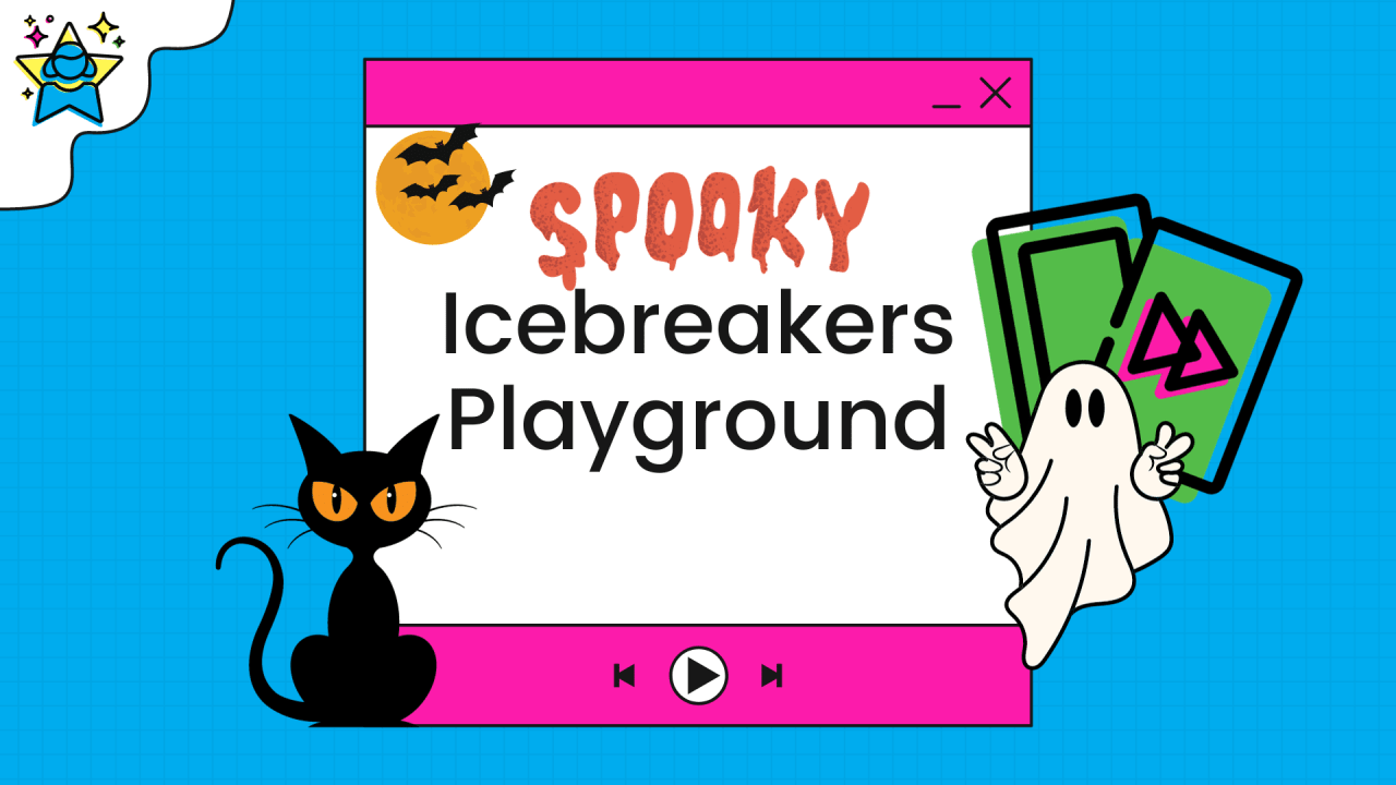ICEBREAKERS PLAYGROUND: Spooktacular Connections