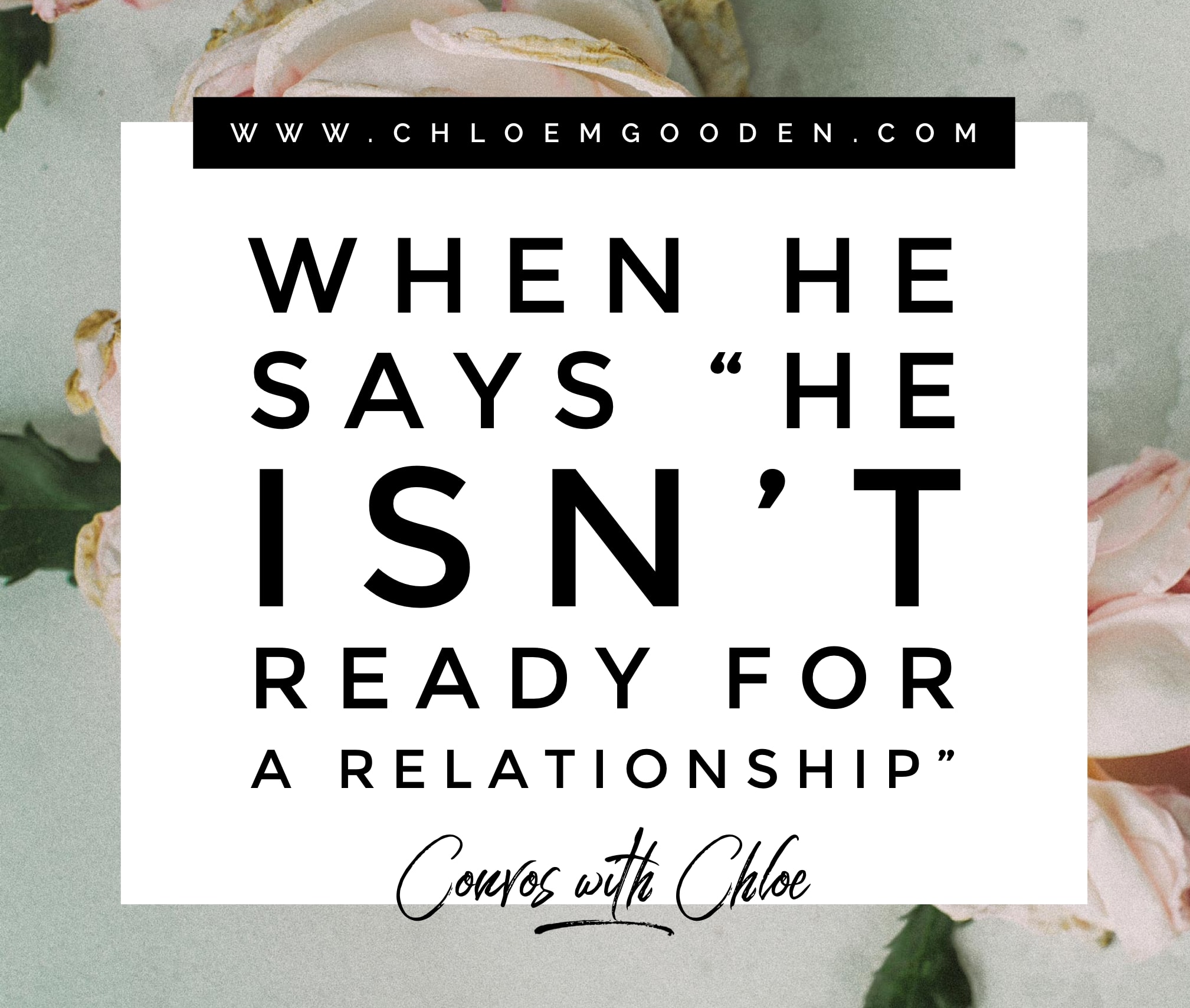 When He Says “He Isn’t Ready For A Relationship”