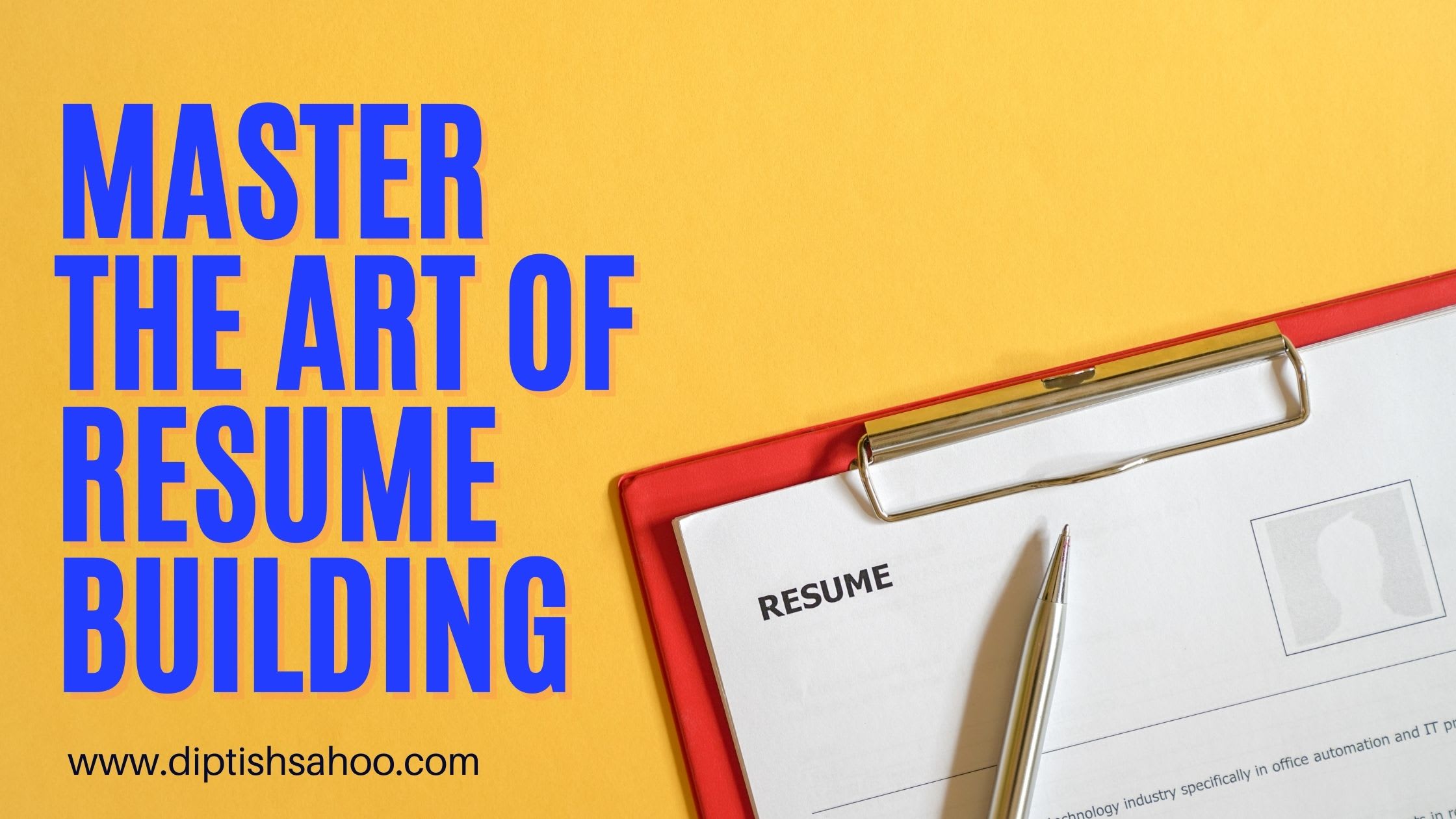 Master the Art of Resume Building: A Comprehensive Guide