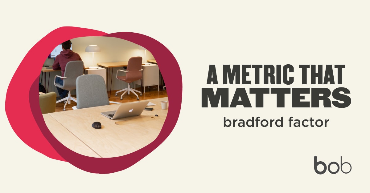 The Bradford Factor The Bradford Factor