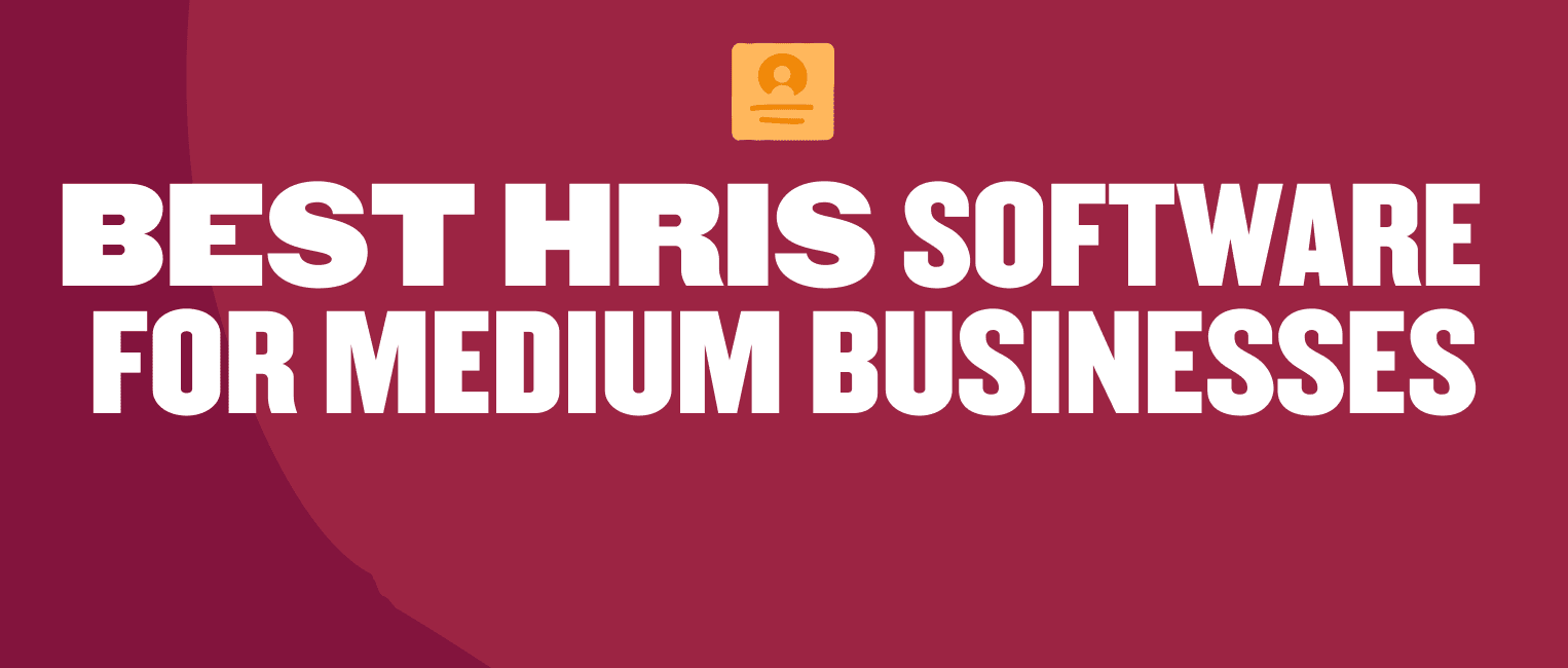 Best HRIS: Top Systems to Streamline Your HR Management