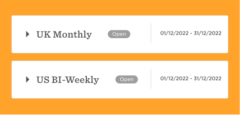UK Monthly and US BI-Weekly schedule with open status displayed on an orange background. , UK Monthly, US BI-Weekly