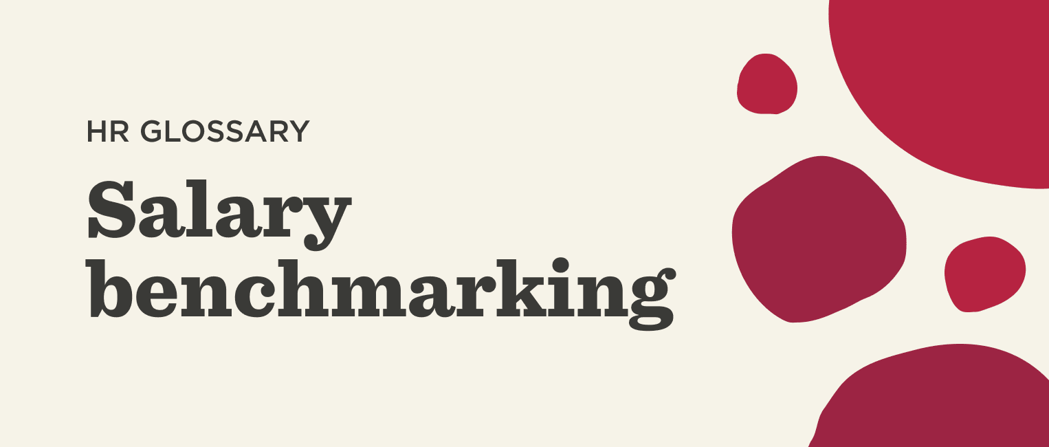 What is a salary benchmarking process? | HiBob