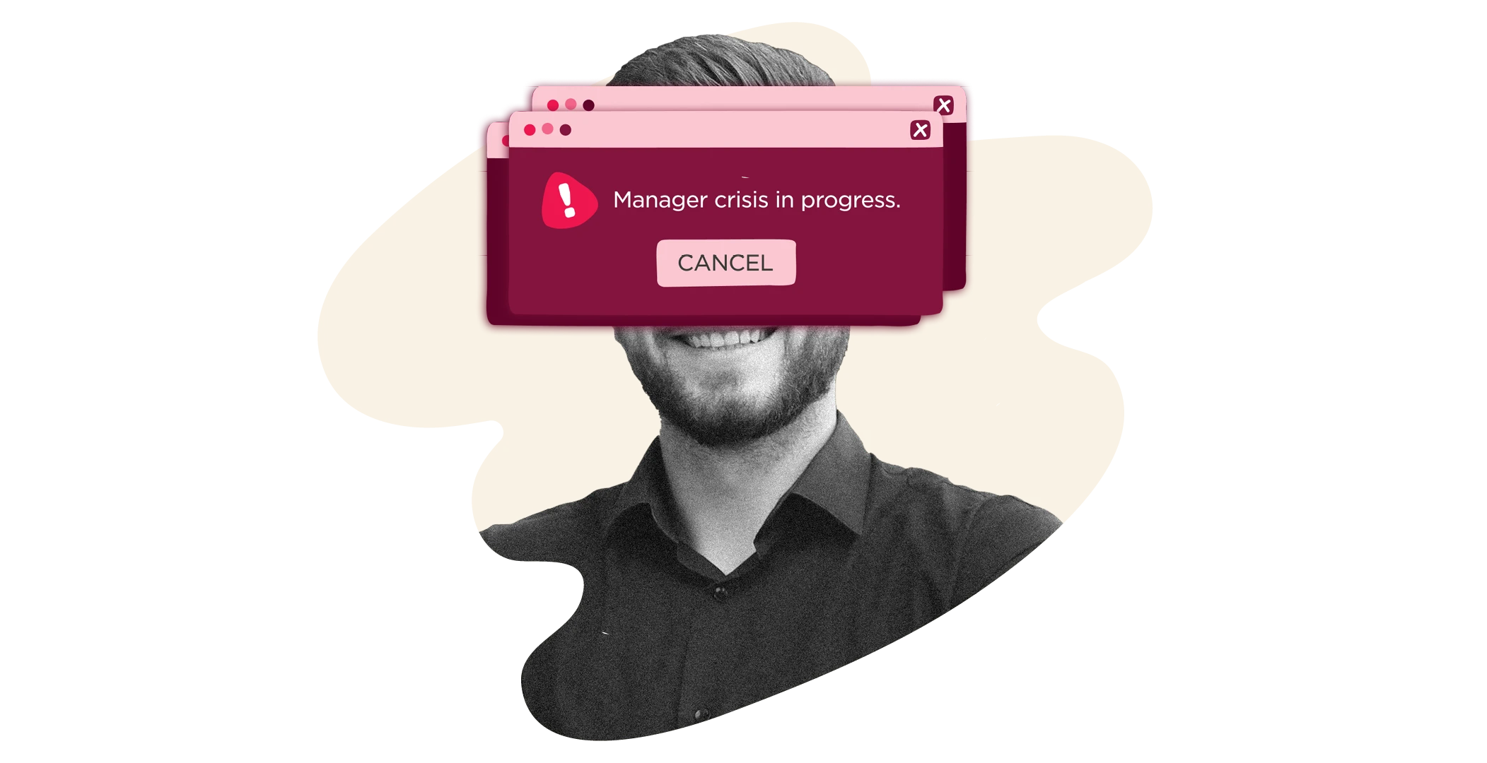 person smiling with error message overlay indicating 'Manager crisis in progress' on a light abstract background, digital workflow illustration