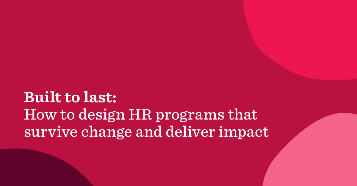 Built to last HR programs that adapt to change and create impact, with abstract shapes in vibrant red tones. HR programs, impact design