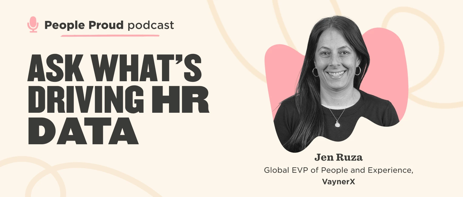 People Proud podcast featuring Jen Ruza discussing HR data trends and insights, focused on experience and leadership in HR., podcast, HRdata