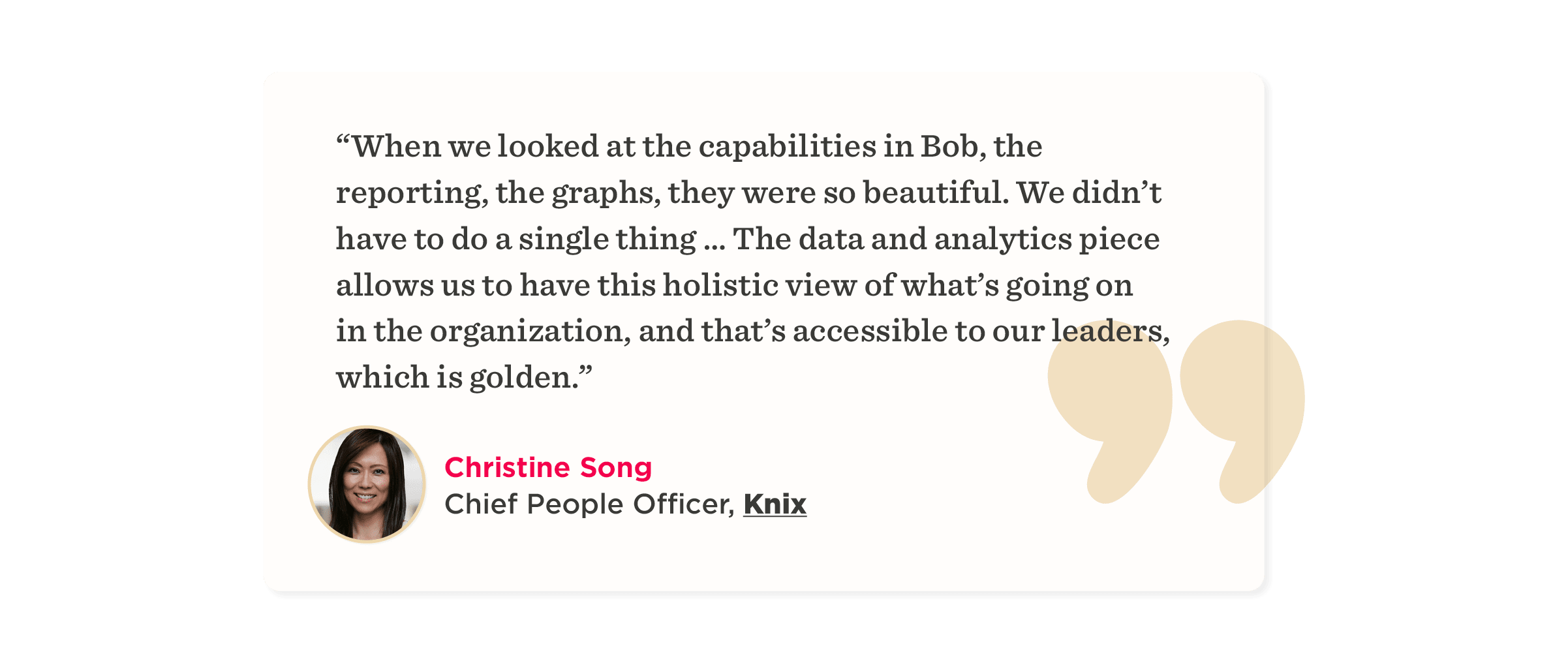 "Quote from Christine Song, Chief People Officer at Knix, emphasizing the beauty of data and analytics for leaders.", quote, ChristineSong