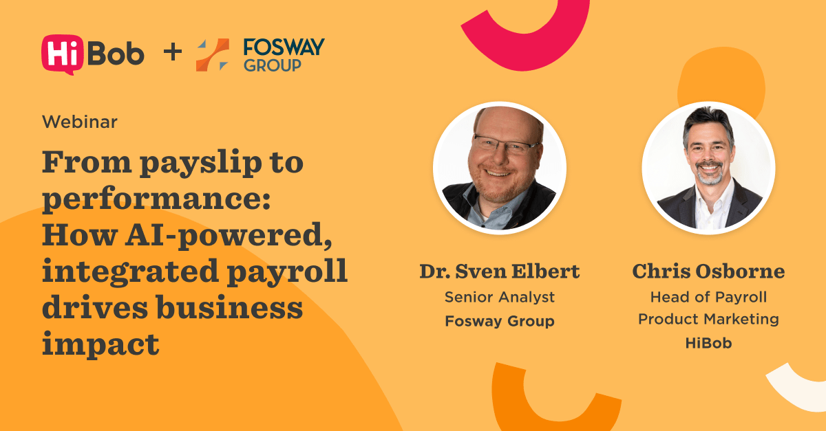 webinar promoting AI-powered payroll solutions featuring Dr. Sven Elbert and Chris Osborne with company logos, AI payroll webinar, business impact experts, HiBob and Fosway Group