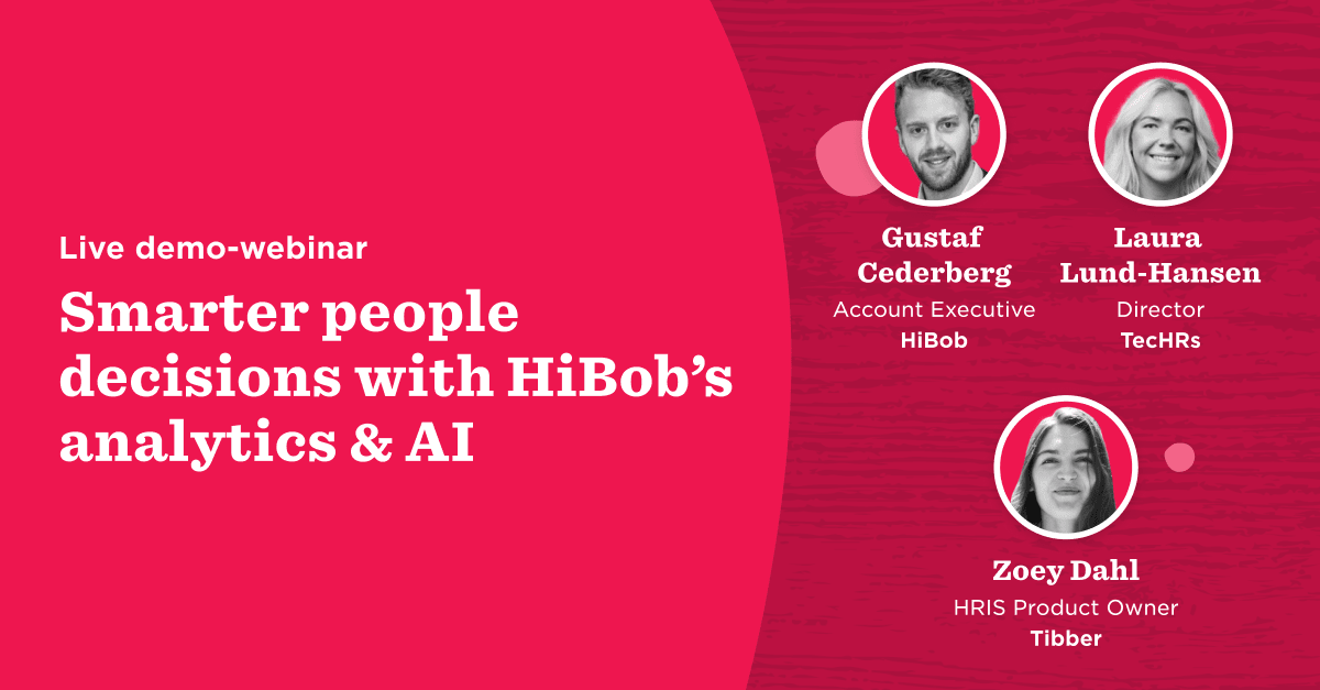 Live demo webinar featuring HiBob’s analytics & AI for smarter decision-making, with speakers Gustaf, Laura, and Zoey. hiBob, webinar