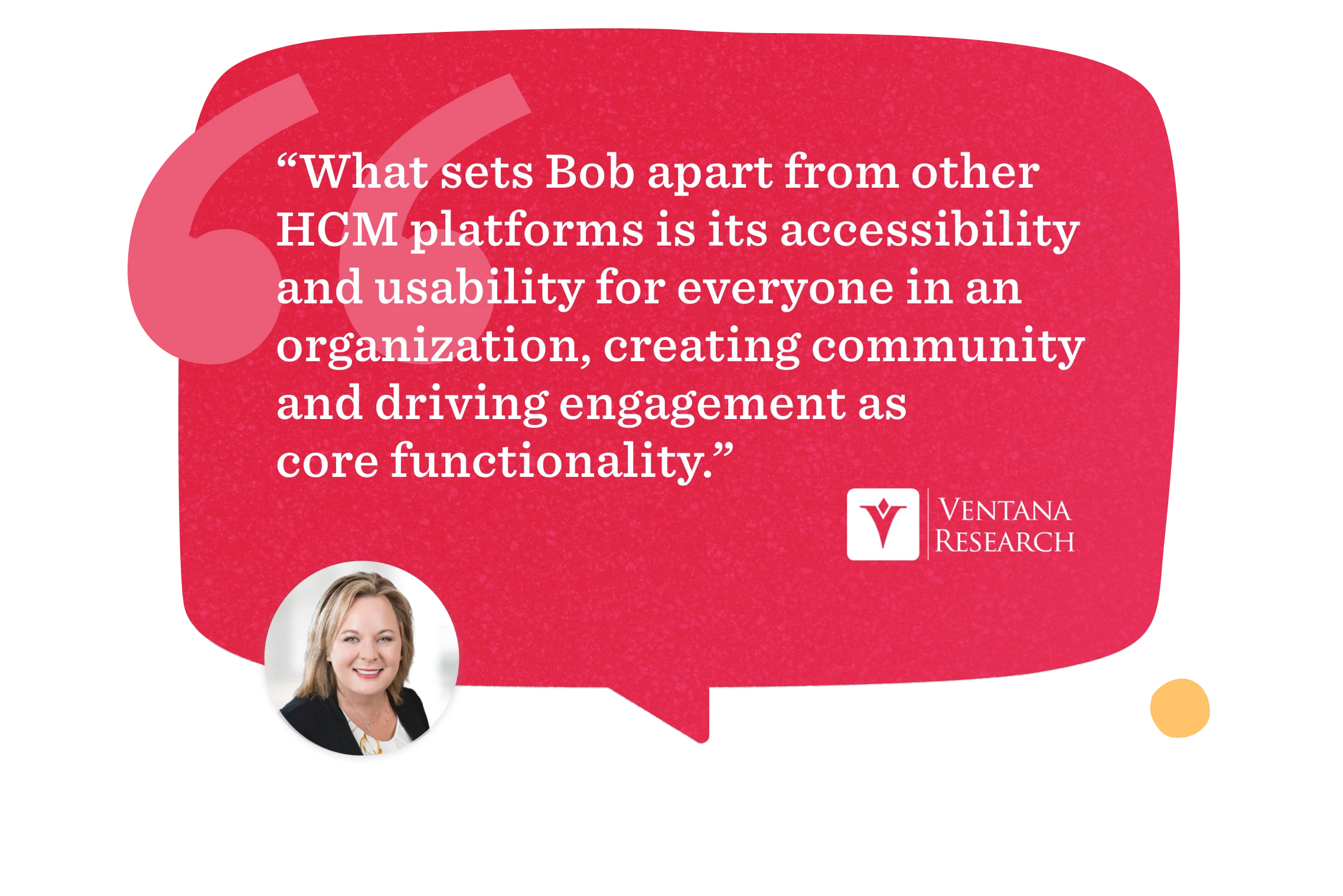 Quincy Valencia quote highlighting Bob’s unique HCM platform features for accessibility and engagement, Ventana Research logo and branding