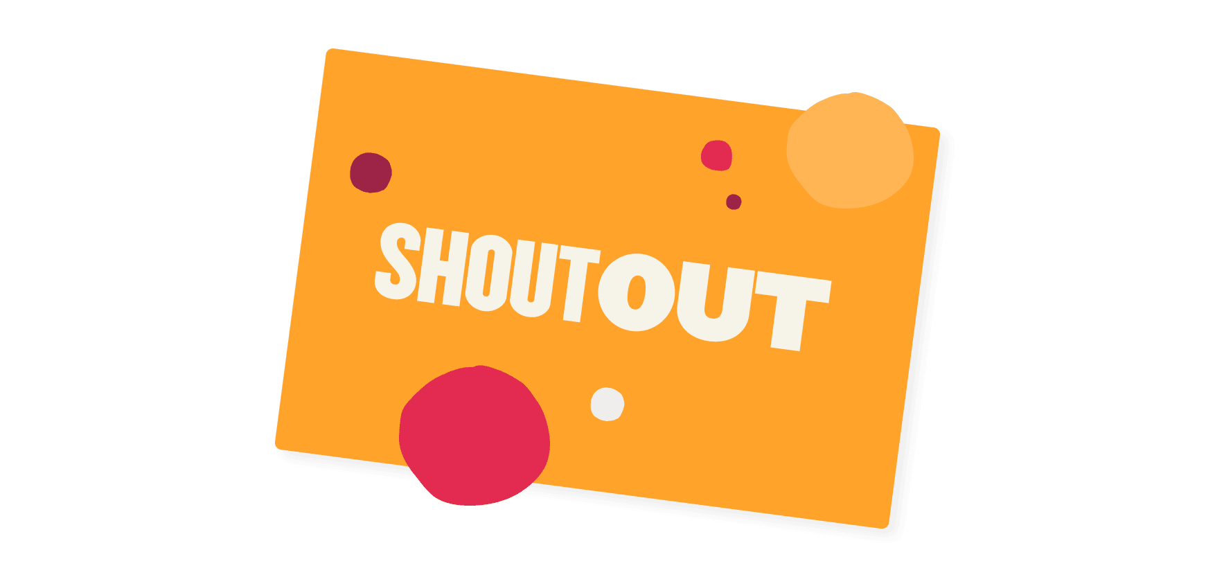 shoutout graphic with bold text on orange background and colorful circles, vibrant shoutout design featuring playful shapes and colors