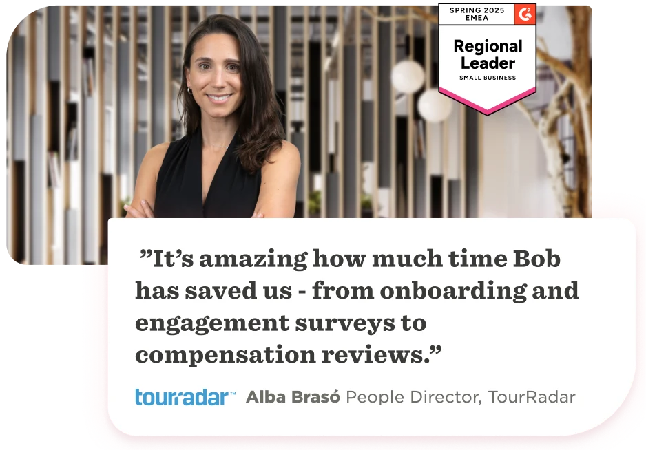"Alba Brasó, TourRadar People Director, praises Bob's efficiency in HR processes. Spring 2025 EMEA Regional Leader badge." Alttags: AlbaBrasó, TourRadar