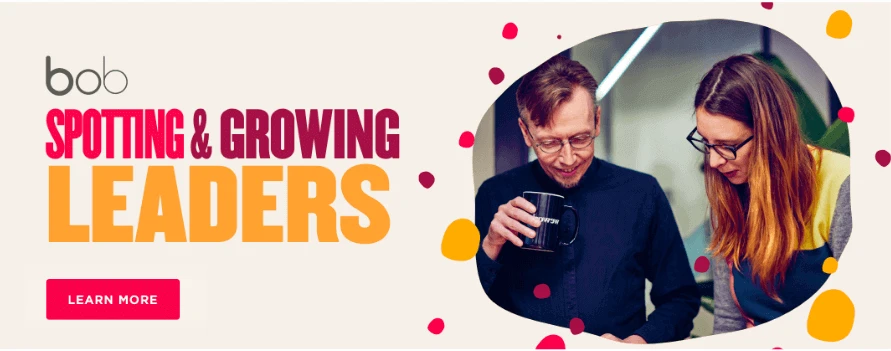bob, SPOTTING&GROWINGLEADERS, LEARNMORE