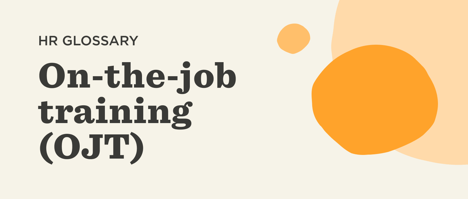 What is onthejob training (OJT)? HiBob