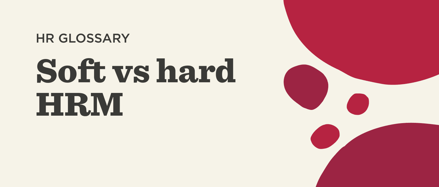 What is soft vs hard HRM? HiBob