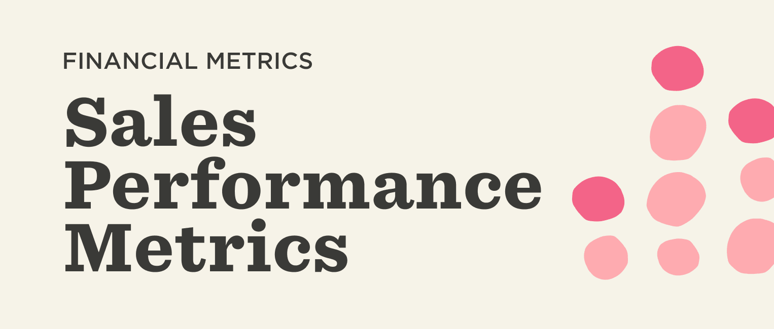 14 Crucial Sales Performance Metrics for 2024 & Beyond