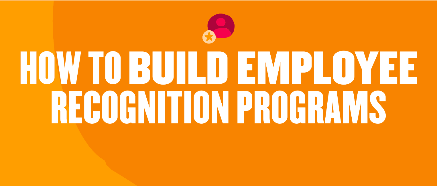 how-to-build-employee-recognition-programs, employee-recognition-strategies