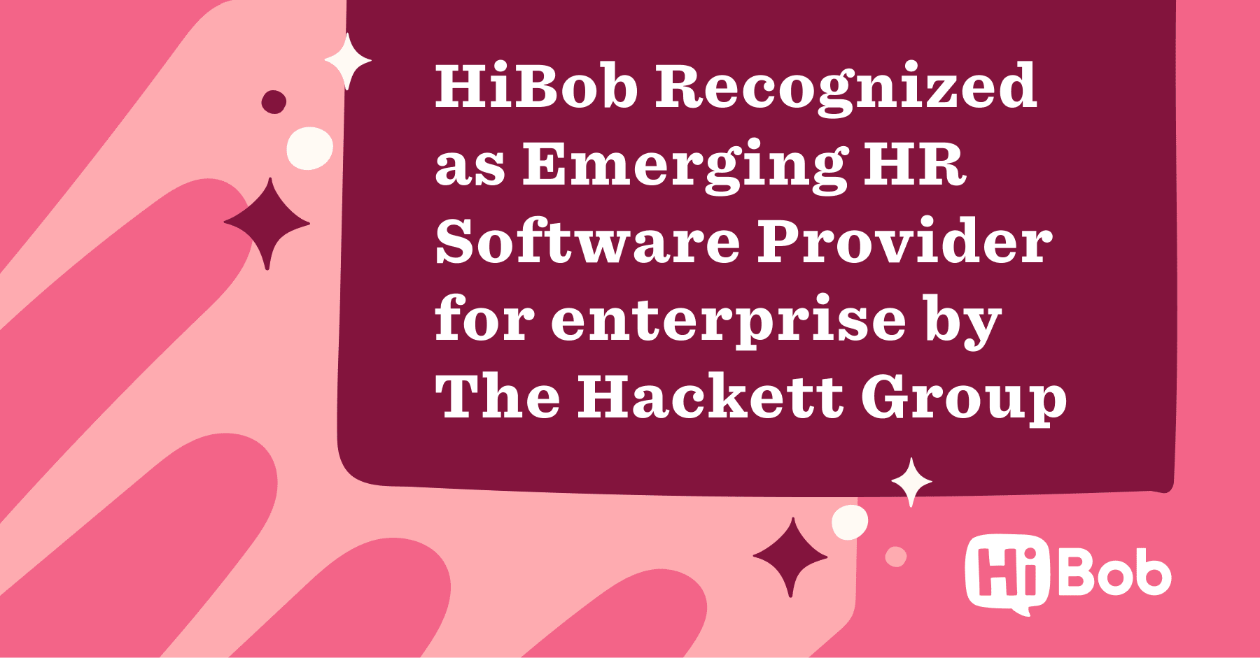 HiBob HR Software recognition by The Hackett Group, colorful design with pink and maroon background elements., HiBob, HRSoftwareRecognition