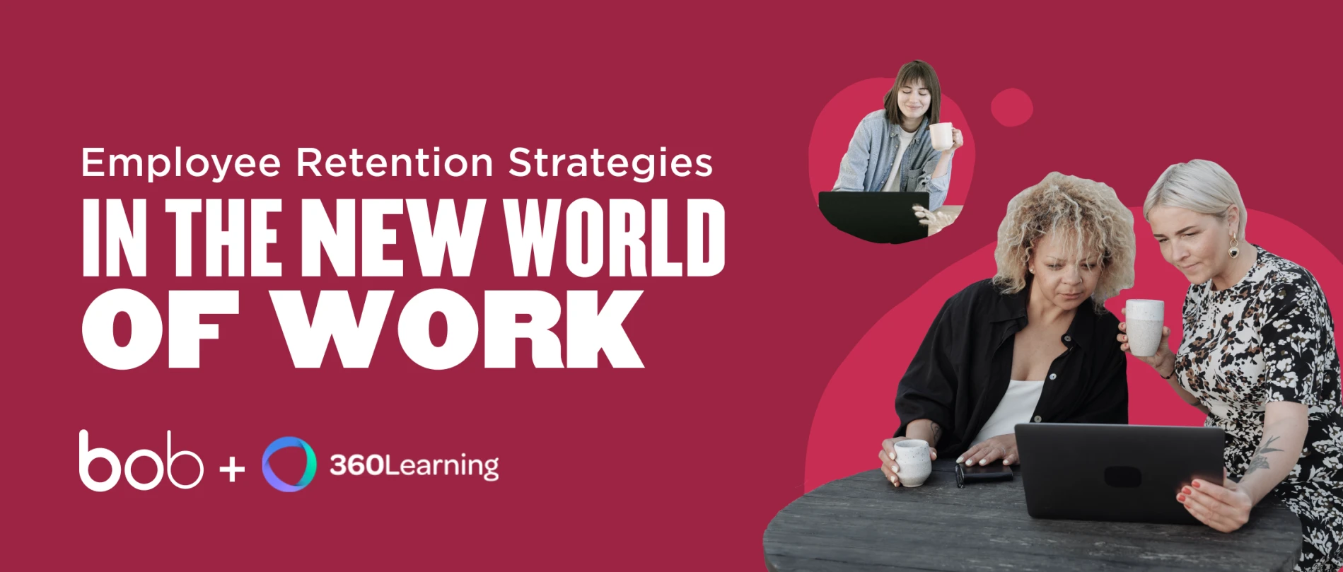 employee retention strategies in the new world of work, three women engaged with a laptop and coffee in a collaborative setting