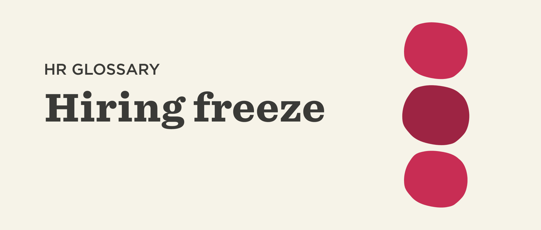 What is a Hiring Freeze? | HiBob