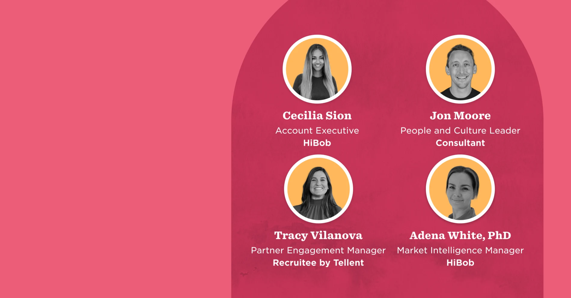 Cecilia Sion, Jon Moore, Tracy Vilanova, Adena White, PhD featured in circular frames on a pink background, Professional profiles of team members from HiBob and Recruitive by Tellent.